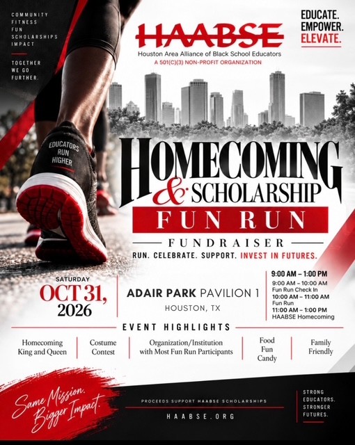 HAABSE Homecoming and Scholarship Fun Run flyer. Saturday October 31, 2026, Adair Park Pavilion 1, Houston. 9 AM to 1 PM. Event highlights: Homecoming King and Queen, costume contest, organization with the most fun run participants, food, fun, candy, family friendly.